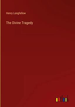 The Divine Tragedy