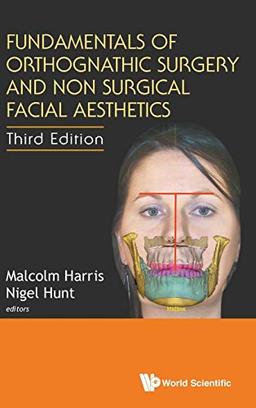 Fundamentals of Orthognathic Surgery and Non Surgical Facial Aesthetics: 3rd Edition