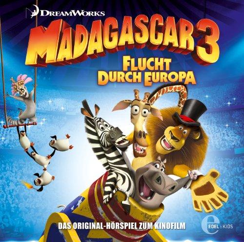 Madagascar 3 - Flucht durch Europa - Das Hörspiel zum Kinofilm