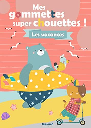 Mes gommettes super chouettes ! : Les vacances