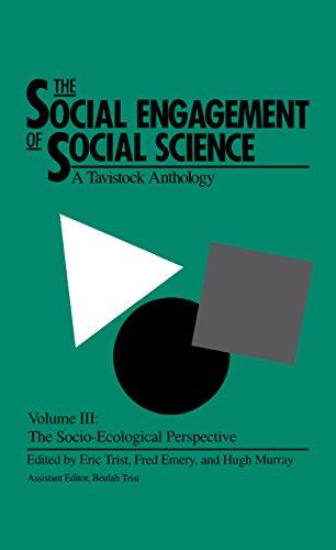 The Social Engagement of Social Science, Volume 3: A Tavistock Anthology