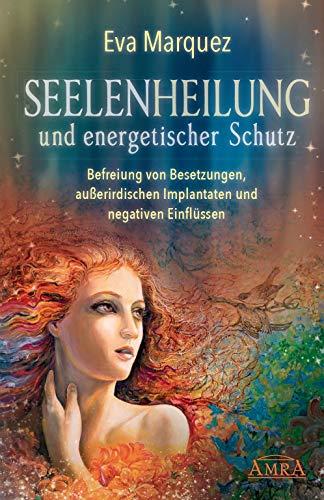 SEELENHEILUNG und energetischer Schutz