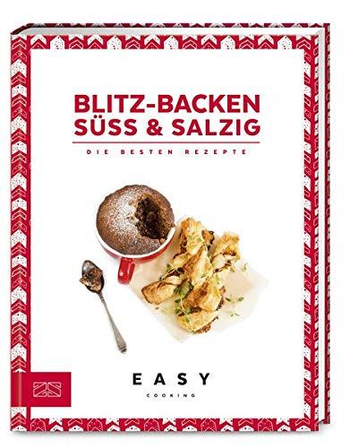 Blitz-Backen süß & salzig: Die besten Rezepte (Easy Kochbücher)