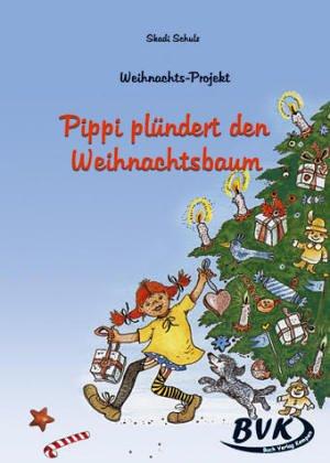 Weihnachts- Projekt: Pippi plündert den Weihnachtsbaum