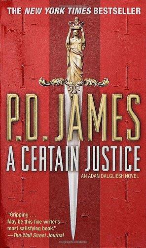 A Certain Justice (Adam Dalgliesh Mysteries)