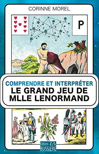 Comprendre et interpréter le grand jeu de Mlle Lenormand