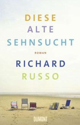 Diese alte Sehnsucht: Roman