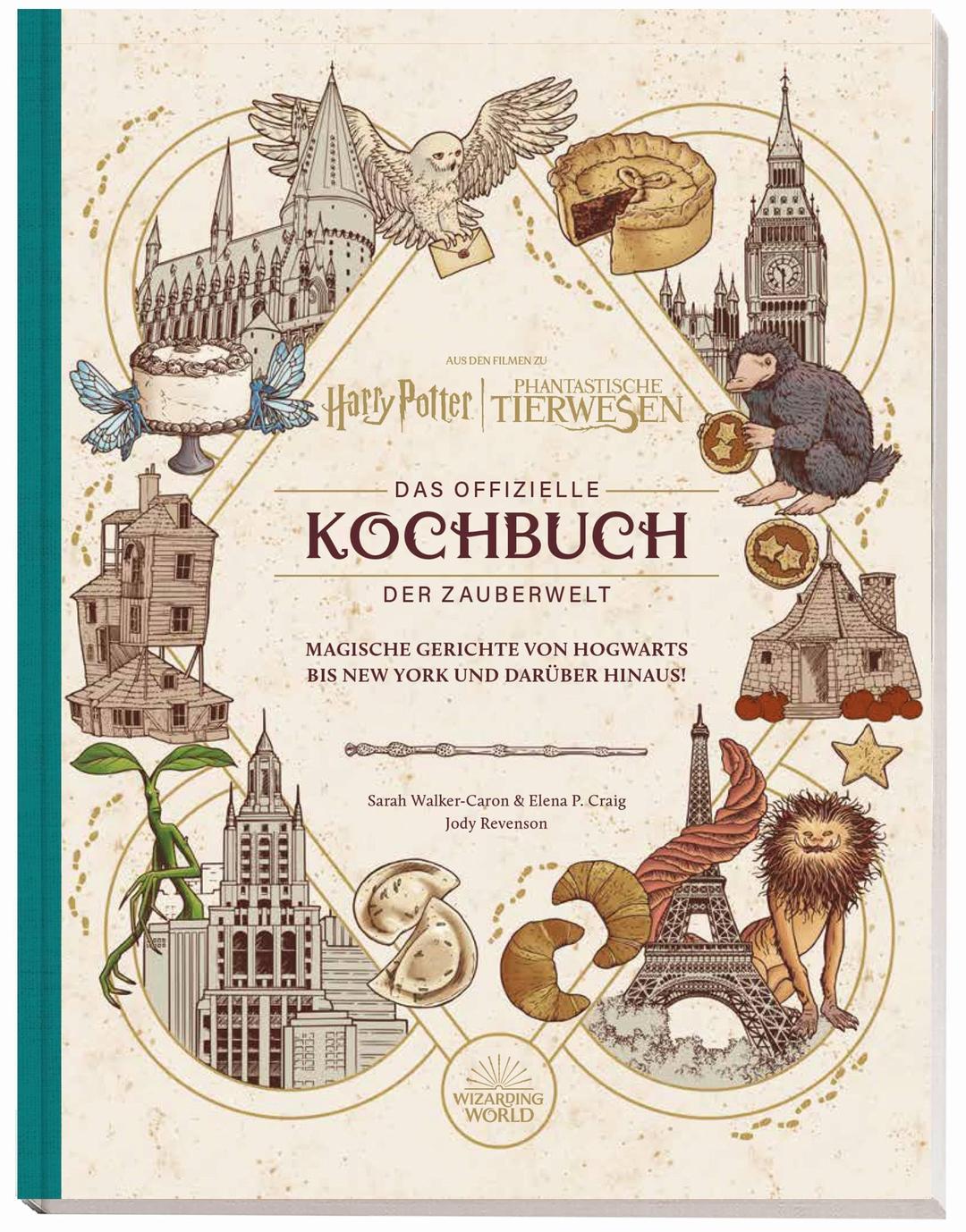 Harry Potter: Das offizielle Kochbuch der Zauberwelt: Magische Gerichte von Hogwarts bis New York und darüber hinaus!: Mit Folienprägung