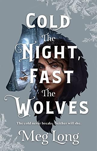 Cold the Night, Fast the Wolves: A Novel