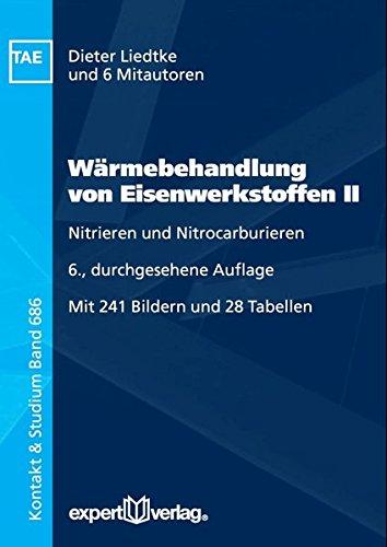 Wärmebehandlung von Eisenwerkstoffen, II:: Nitrieren und Nitrocarburieren (Kontakt & Studium)