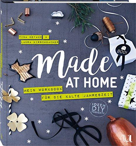 Made at Home: Mein Workbook für die kalte Jahreszeit mit über 100 DIYs