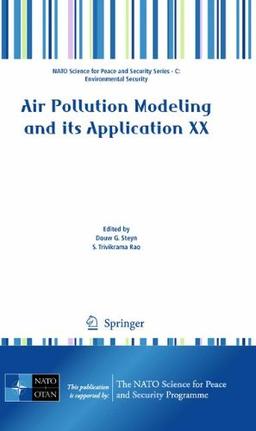 Air Pollution Modeling and its Application XX (NATO Science for Peace and Security Series C: Environmental Security)