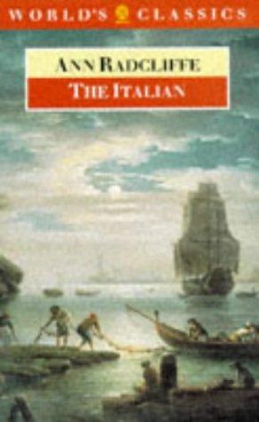 The Italian: Or the Confessional of the Black Penitents (World's Classics)