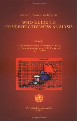 Making Choices in Health: WHO Guide to Cost-Effectiveness Analysis