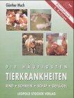 Die häufigsten Tierkrankheiten: Rind, Schwein, Schaf, Geflügel