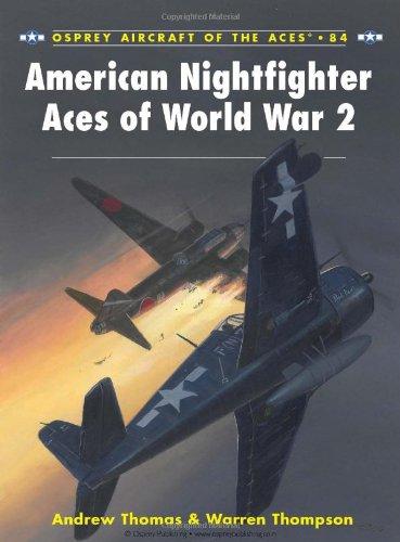 American Nightfighter Aces of World War 2 (Aircraft of the Aces, Band 84)