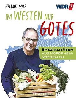 Im Westen nur Gotes: Spezialitäten aus Nordrhein-Westfalen