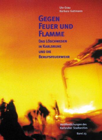 Gegen Feuer und Flamme