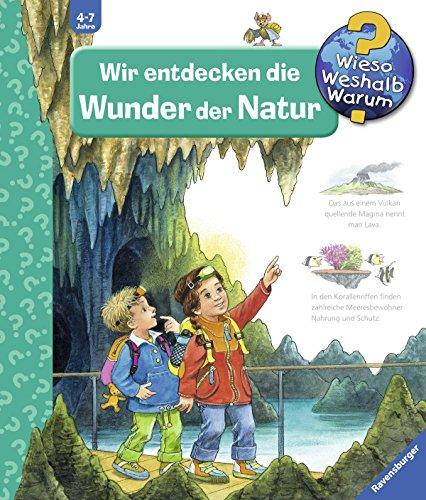 Wir entdecken die Wunder der Natur (Wieso? Weshalb? Warum?, Band 61)