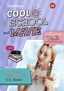 Cool @ School mit MAVIE: Deutsch Grammatik 5 / 6