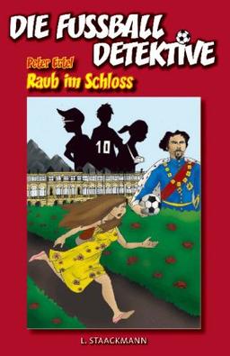 Die Fußball-Detektive 2: Raub im Schloss