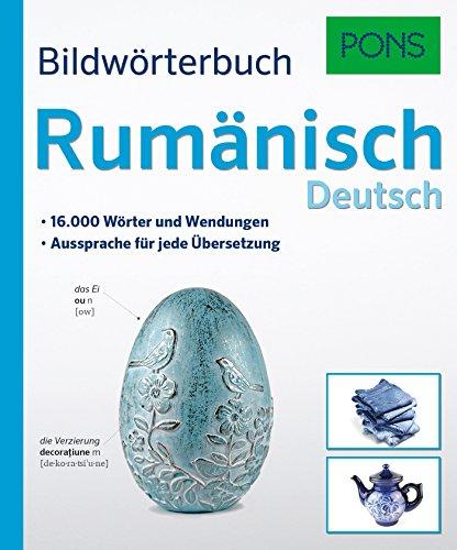 PONS Bildwörterbuch Rumänisch:16.000 Wörter und Wendungen. Aussprache für jede Übersetzung