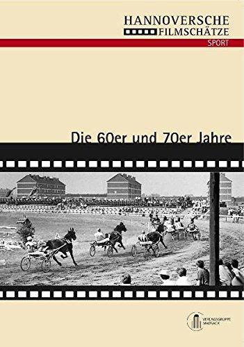 Hannoversche Filmschätze: Sport Die 60er und 70er Jahre