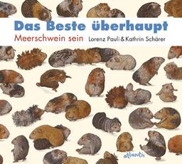 Das Beste überhaupt: Meerschwein sein