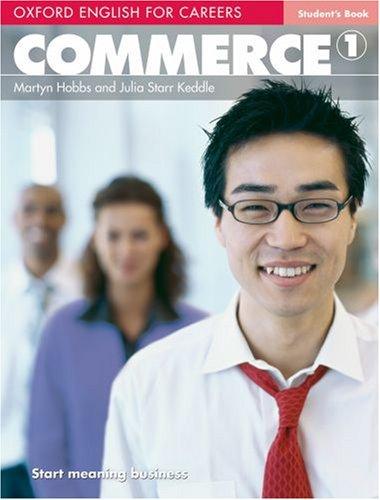 Oxford English for Careers : Commerce, Level 1, Student's Book (Vocational)