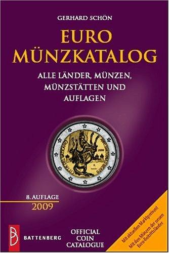 Euro Münzkatalog 2009: Alle Länder, Münzen, Münzstätten und Auflagen