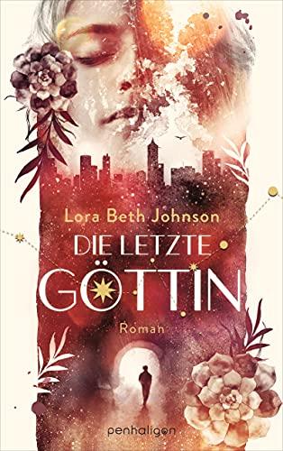 Die letzte Göttin: Roman