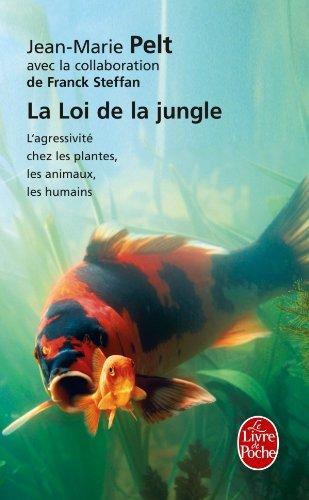 La loi de la jungle : l'agressivité chez les plantes, les animaux, les humains