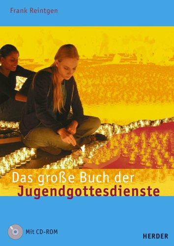 Das große Buch der Jugendgottesdienste