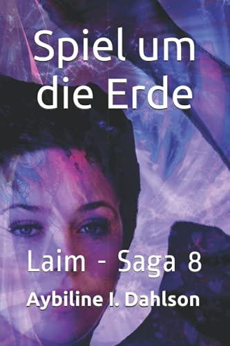 Spiel um die Erde: Laim - Saga 8