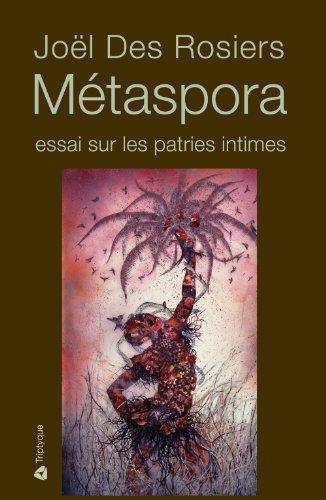 Metaspora : Essai Sur les Patries Intimes