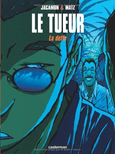 Le Tueur. Vol. 3. La dette