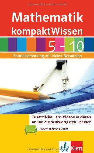 Kompaktwissen Mathematik 5-10: Formelsammlung mit vielen Beispielen