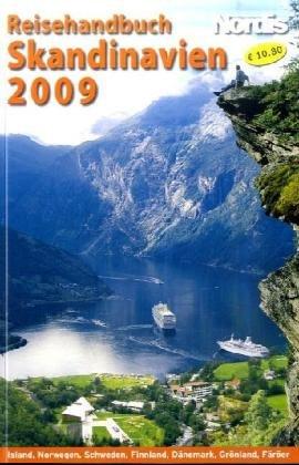 Skandinavien Reisehandbuch 2009: Island - Norwegen - Schweden - Finnland - Dänemark mit Grönland und den Färöer