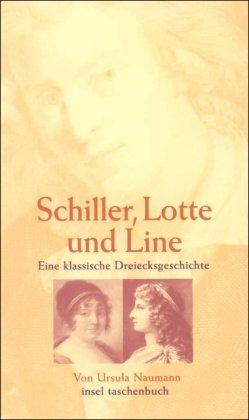 Schiller, Lotte und Line: Eine klassische Dreiecksgeschichte (insel taschenbuch)