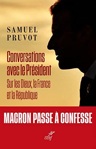 Conversations avec le Président : sur les dieux, la France et la République