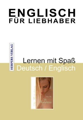 Englisch für Liebhaber - Die Flugbegleiterin: Lernen mit Spaß - Deutsch / Englisch