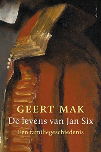 De levens van Jan Six: een familiegeschiedenis