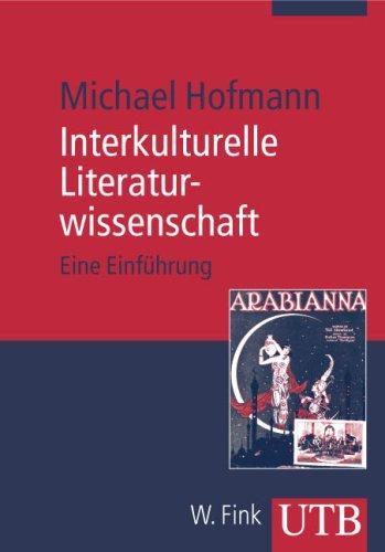 Interkulturelle Literaturwissenschaft: Eine Einführung (Uni-Taschenbücher M)