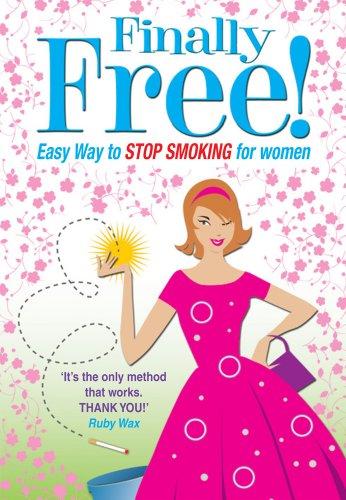 Allen Carr's Finally Free!: The Easy Way to Stop Smoking for Women