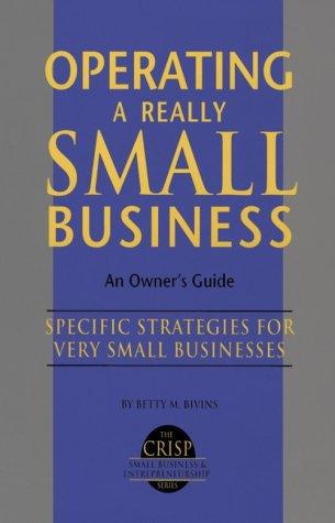 Operating a Really Small Business (Crisp Small Business and Entrepreneurship Series)