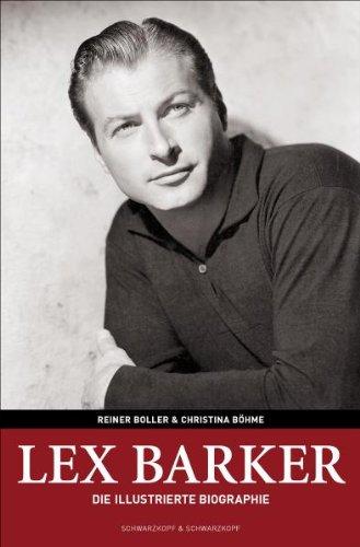 Lex Barker: Die illustrierte Biographie: Der Bildband zum legendären Star / Broschierte Sonderausgabe: Der Bildband zum legendären Star / Broschierte ... Sonderausgabe. Illustrierte Biographie