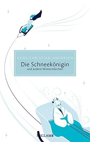 Die Schneekönigin und andere Wintermärchen (Reclam Taschenbuch)