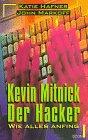 Kevin Mitnick. Der Hacker. Wie alles anfing.