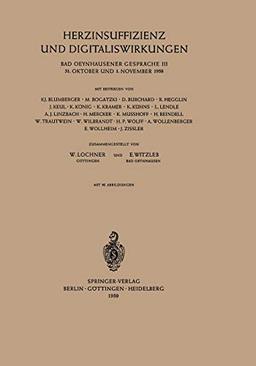 Herzinsuffizienz und Digitaliswirkungen: 31. Oktober Und 1. November 1958 (Bad Oeynhausener Gespräche, 3, Band 3)