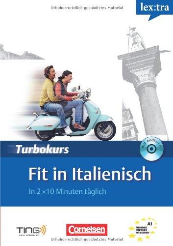 Lextra  Italienisch Turbokurs:  Fit in Italienisch: Selbstlernbuch mit Hör-CD.  A1 (TING)